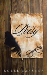 Title: Wings of Poesy, Author: Rolee Saksena