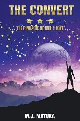 The Convert: Pinnacle of God's Love