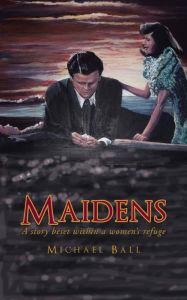Title: Maidens, Author: Michael Ball