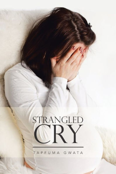 STRANGLED CRY