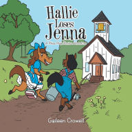 Title: Hallie Loses Jenna: A Pikes Peak Ponies Adventure, Author: Gaileen Crowell