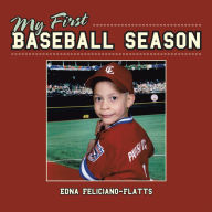 Title: My First Baseball Season, Author: Edna Feliciano-Flatts