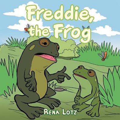 Freddie, the Frog by Rena Lotz, Paperback | Barnes & Noble®