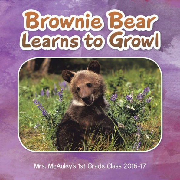 Brownie Bear Learns to Growl