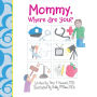 Mommy, Where Are You?
