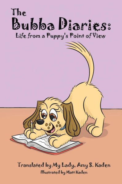 The Bubba Diaries: : Life from a Puppy's Point of View