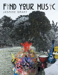 Title: Find Your Music, Author: Jasmine Grant