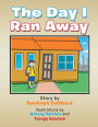 The Day I Ran Away