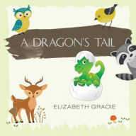 Title: A Dragon's Tail, Author: Elizabeth Gracie