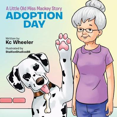 A Little Old Miss Mackey Story: Adoption Day