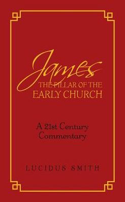 James the Pillar of Early Church