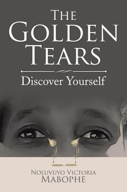 The Golden Tears: Discover Yourself