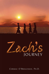 Title: Zach'S Journey, Author: Cormac O'Brolchain