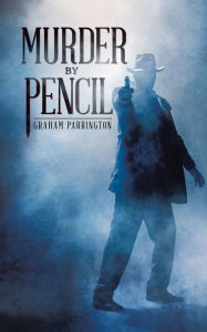 Title: Murder by Pencil, Author: Graham Parrington