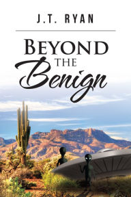 Title: Beyond the Benign, Author: J.T. Ryan