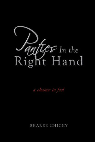 Panties the Right Hand: a chance to feel