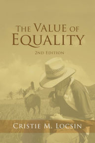 Title: The Value of Equality: 2Nd Edition, Author: Cristie M. Locsin