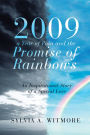 2009 - A Year of Pain and the Promise of Rainbows: An Inspirational Story of a Special Love