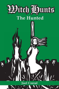 Title: Witch Hunts: The Hunted, Author: Joel Corral