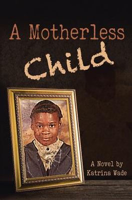 A Motherless Child