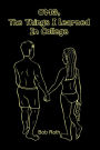 Omg, the Things I Learned in College