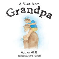 Title: A Visit from Grandpa, Author: Ali B