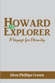 Title: Howard the Explorer: A Voyage for Eternity, Author: SebastiÃn Mellino