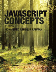 Title: Javascript Concepts: 1St Edition, Author: Mohammed Ashequr Rahman