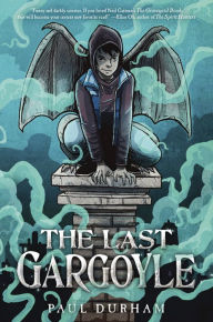 Title: The Last Gargoyle, Author: Paul Durham