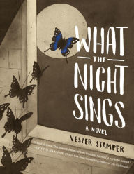 Title: What the Night Sings, Author: Vesper Stamper