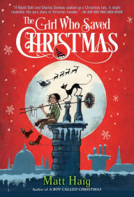 Title: The Girl Who Saved Christmas, Author: Matt Haig