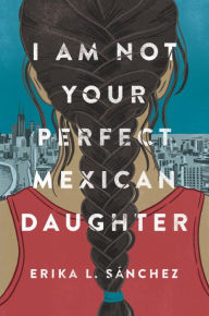 Title: I Am Not Your Perfect Mexican Daughter, Author: K'nex Thrill Rides