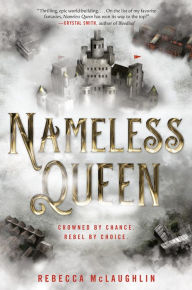 Title: Nameless Queen, Author: Rebecca McLaughlin