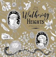 Title: Wuthering Heights: A Coloring Classic, Author: Emily Brontë