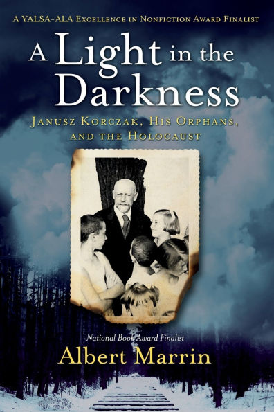 A Light the Darkness: Janusz Korczak, His Orphans, and Holocaust