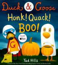 Title: Duck & Goose, Honk! Quack! Boo!: A Picture Book for Kids and Toddlers, Author: Tad Hills