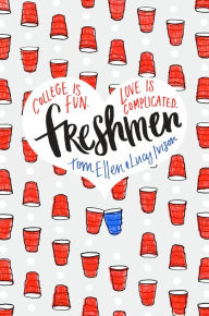 Title: Freshmen, Author: Tom Ellen