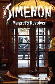 Title: Maigret's Revolver, Author: Georges Simenon