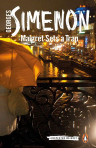 Title: Maigret Sets a Trap, Author: Georges Simenon