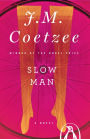 Slow Man: A Novel