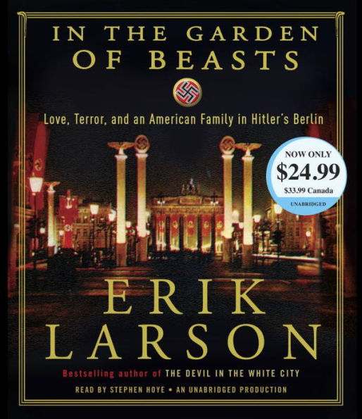 In the Garden of Beasts: Love, Terror, and an American Family in Hitler's Berlin