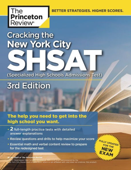 Cracking the New York City SHSAT (Specialized High Schools Admissions Test), 3rd Edition: Fully Updated for Exam