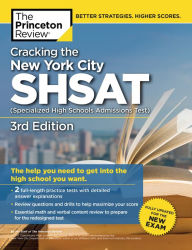 Title: Cracking the New York City SHSAT (Specialized High Schools Admissions Test), 3rd Edition: Fully Updated for the New Exam, Author: The Princeton Review