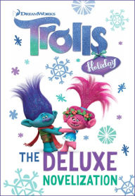 Title: Trolls Holiday The Deluxe Junior Novelization (DreamWorks Trolls), Author: David Lewman