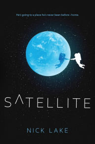Title: Satellite, Author: Nick Lake