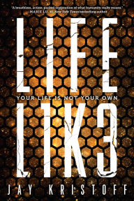 Title: LIFEL1K3 (Lifelike), Author: Jay Kristoff