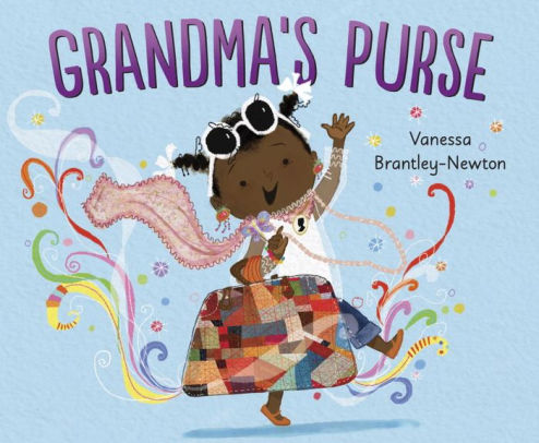 Grandmas Purse By Vanessa Brantley Newton Hardcover