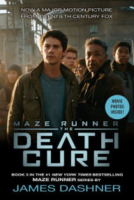 The Death Cure (Maze Runner Series #3) (Movie Tie-in Edition)