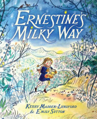 Title: Ernestine's Milky Way, Author: Kerry Madden-Lunsford