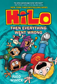 Title: Hilo Book 5: Then Everything Went Wrong: (A Graphic Novel), Author: Judd Winick